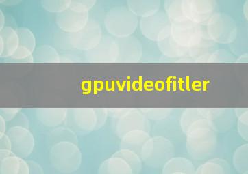 gpuvideofitler