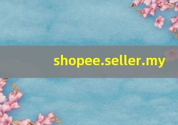 shopee.seller.my